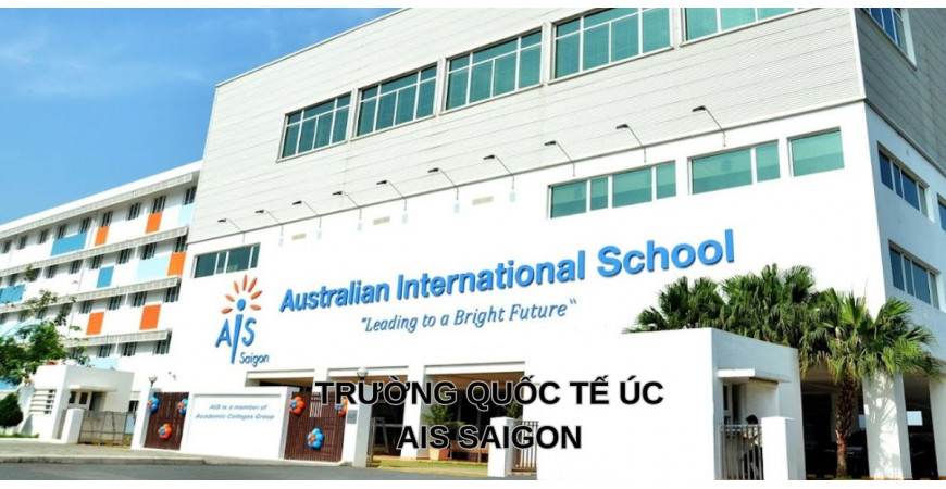 Trường Quốc tế Úc - AIS Saigon cơ sở Mai Chí Thọ