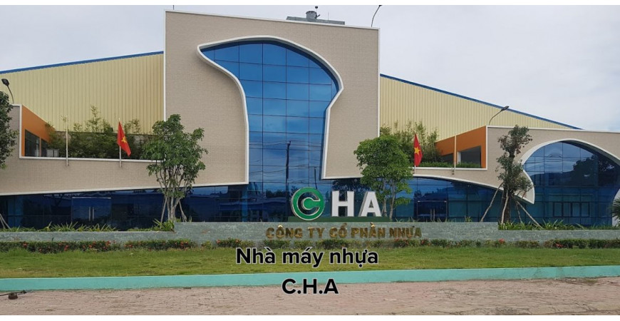 Nhà máy sản xuất nhựa CHA